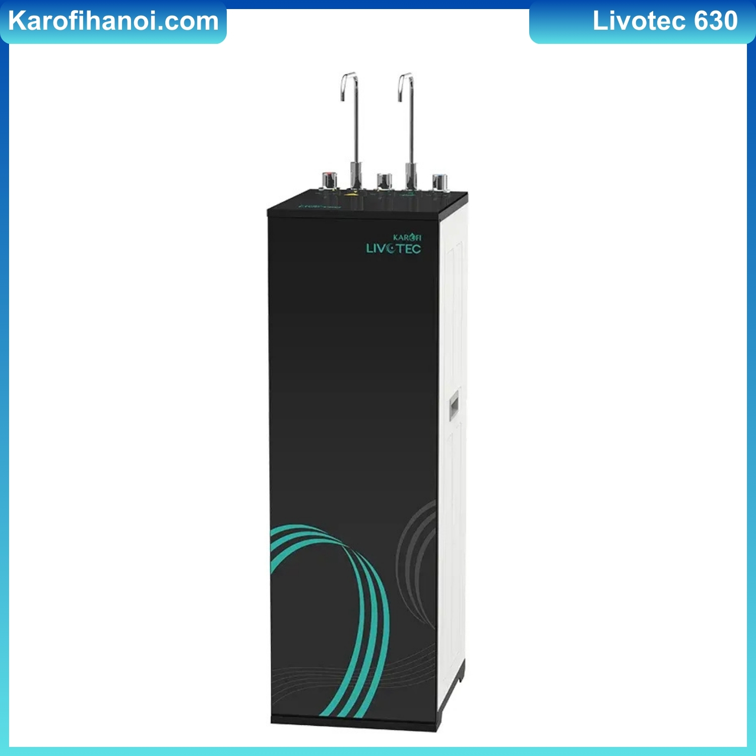 Máy lọc nước Karofi Livotec 630 - 10 Lõi - Nóng- Lạnh- Nguội