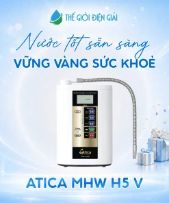 Máy lọc nước điện giải iON kiềm Atica MHW-H5(V) chính hãng Nhật Bản bảo hành 5 năm